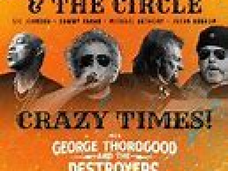 Sammy Hagar and the Circle & George Thorogood crazy times